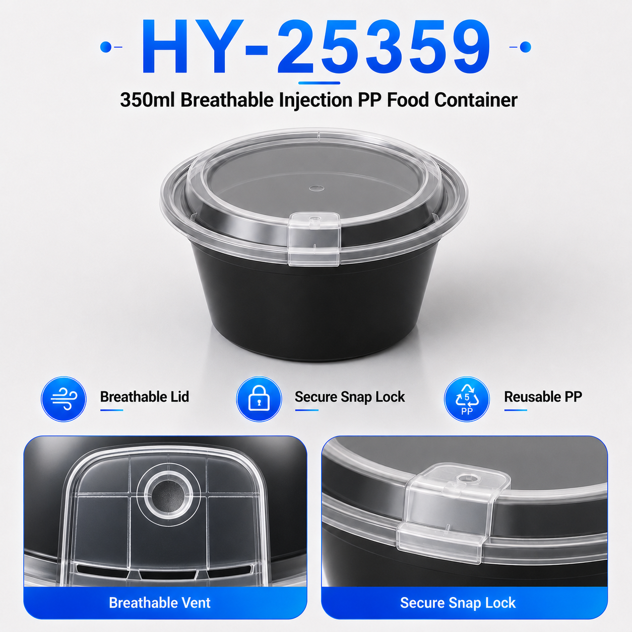 HY-25359 350ml Round Vented Lid Injection Molded PP Food Container
